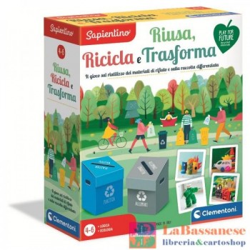 RIUSA, RICICLA E TRASFORMA...