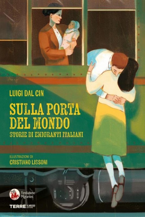 Sulla porta del mondo. Storie di migranti italiani.
