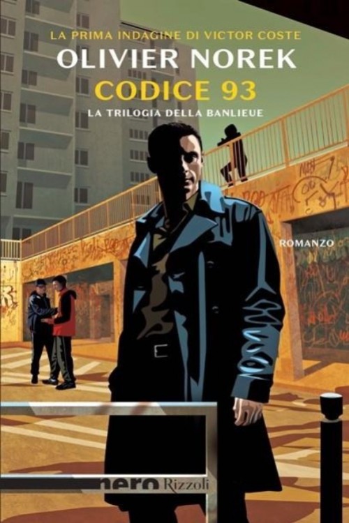 Codice 93. La trilogia della banlieue.